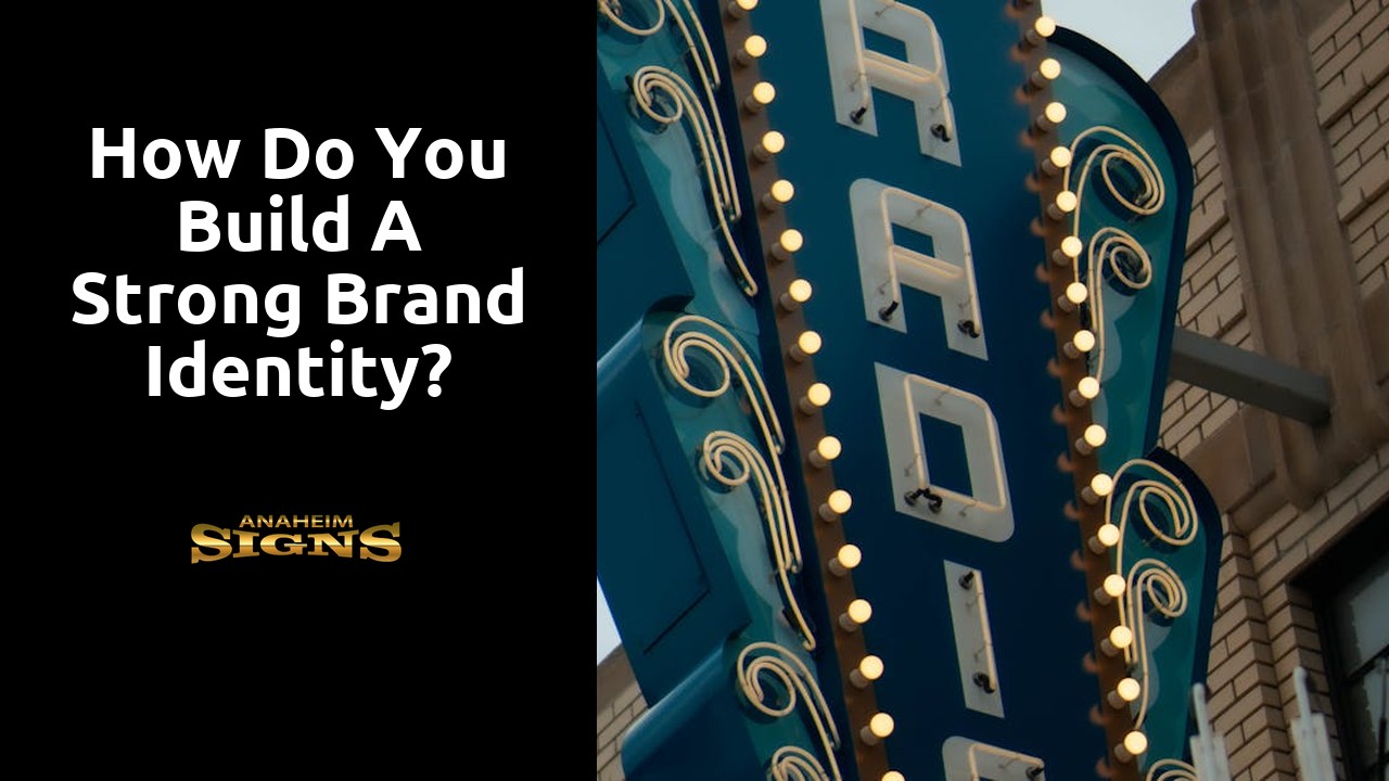 How do you build a strong brand identity?