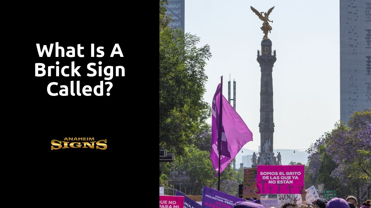 What is a brick sign called?