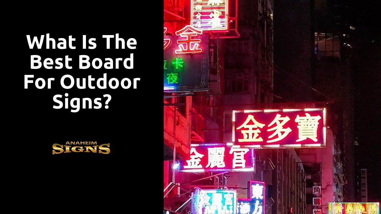 What is the best board for outdoor signs?